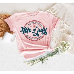 4th of july shirt,happy 4th 2022 shirt,freedom shirt,fourth
