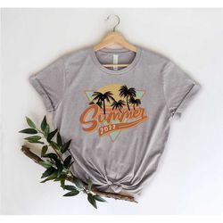 summer 2022 shirt,beach shirt,summer vacation shirt,adventurous summer shirt,spring