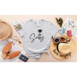 salty beach shirt, summer shirt, beach party t-shirt,