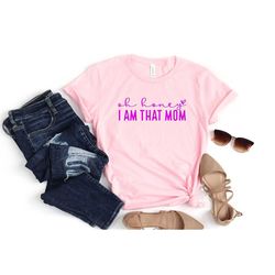 oh honey shirt, oh honey i am that