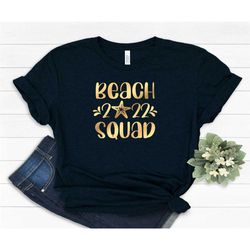 summer shirt, vacation shirt, beach squad 2022 shirt,