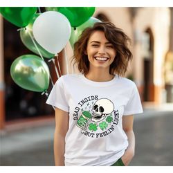 dead inside but feeling lucky, skeleton patricks day