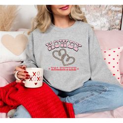 howdy valentine sweatshirt, valentine cowgirl sweatshirt, western valentines