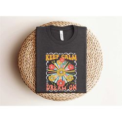 keep calm dream on shirt, women floral shirt,