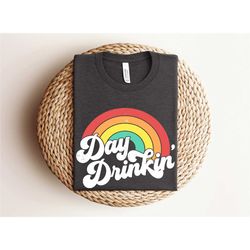 day drinkin' rainbow shirt, day drinkin shirt, girls