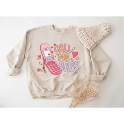 call me baby sweatshirt, valentine's day hoodie, valentine's