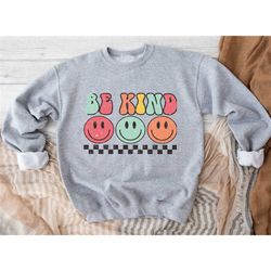 retro be kind sweatshirt, kindness sweatshirt, be kind
