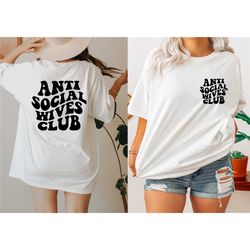 anti social wives club shirt, comfort colors, anti