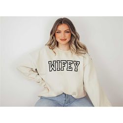 wifey sweatshirt and hoodie, bride gift, just married