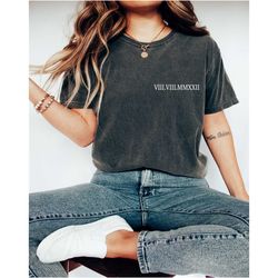 custom roman numeral t-shirts, anniversary date tshirt, est