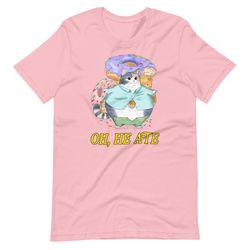 he ate unisex t-shirt