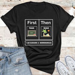 first teach then beach shirt, first we teach then we beach shirt, funny teacher summer vacation shirt, teacher summer
