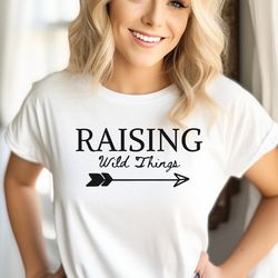 raising wild things womens funny t-shirt, trendy sarcastic edgy shirt, country music tee, gift for mom sister wife mothe
