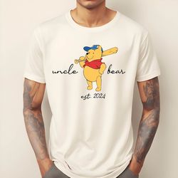 uncle est shirt personalized uncle bear winnie the pooh t-shirt ,fathers day gift for uncle ,uncle bear gift for pooh un