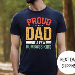 mens shirts,funny proud dad shirt gift for dad dumbass kids