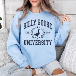 silly goose university sweatshirt, unisex silly goose university shirt, funny men's sweatshirt, funny gift for guys, fun