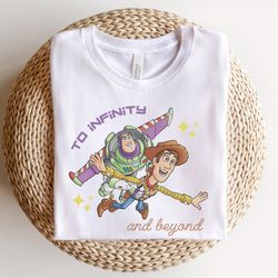to infinity and beyond, toy story shirt, woody and buzz shirt, disney shirt, disneyland shirt, disney world shirt, buzz