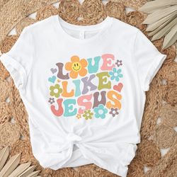 love like jesus shirt,love jesus tee, christian apparel,christian tee shirt,jesus gift,religious tshirt, religious gift,