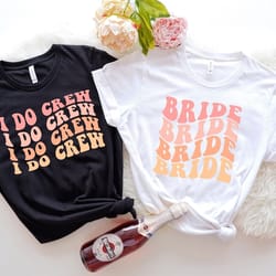 bride and i do crew sweatshirt, bachelorette party outfit, bachelorette party sweatshirts, bachelorette party favor shir