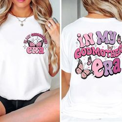 in my godmother era shirt, fairy godmother proposal t-shirt, mothers day sweatshirt, godmom gift shirt