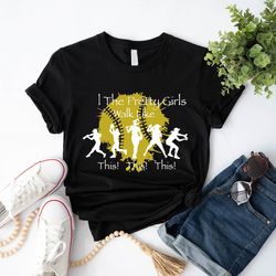 softball girls t-shirt, all the pretty girls walk like this shirt, softball lover gift, funny fastpitch softball say tee