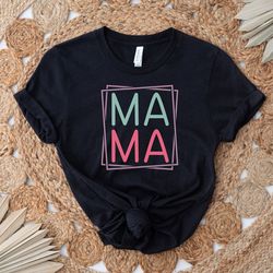 mama shirt, mother's day shirt, mother shirt, mother life shirt, cool mom shirt, new mom shirt, best mom shirt, mom gift