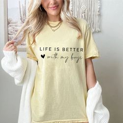 life is better with my boys shirt, mom life shirt, boy mama t shirt, mothers day shirt, gift for mama