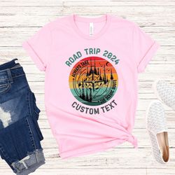 custom roadtrip shirt 2024, friends road trip shirt, personalized girls trip shirt, family matching t shirt