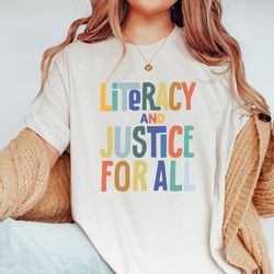 reading shirt for women, literacy and justice for all, teacher shirt, book club shirt, reading teacher shirt