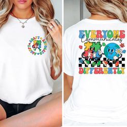 everyone communicates differently shirt,comfort autism shirt,tee,autism awareness shirt,autism teacher shirt