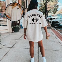 crying at the gym, down bad, down bad shirt, pump cover, pump cover women, gym shirt, pump cover tshirt, workout shirt