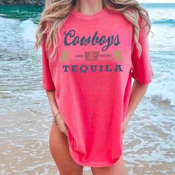 cowboys and tequila, trendy tshirt. oversized tshirt, coors, cowboy, cowgirl t-shirt, country rodeo shirt, tequila tee
