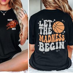 let the madness begin shirt, march 2024 madness shirt, kids basketball shirt, funny basketball shirt