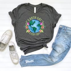 earth day everyday shirt, save the planet, save the earth shirt, earth tee, earth day gifts,environmental shirt