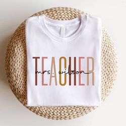custom teacher last name shirt, teacher mrs shirt, cute teacher shirt, teacher appreciation shirt, gift for teacher