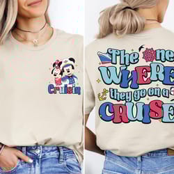 the one where they go on a cruise shirt, disney cruisin t-shirt, disneyland cruise shirt, disney trip tees, disney world