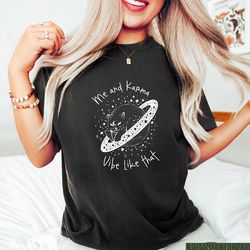 me and karma vibe like that shirt, midnights sweatshirt, karma is a cat shirt, concert fan merch gift, midnights inspire