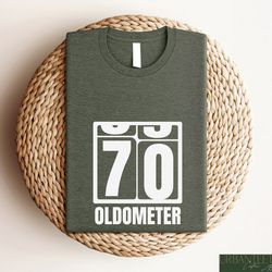 70th oldometer shirt, 70th birthday tee, chapter 70 birthday gift, 70 and fabulous sweatshirt, turning 70 shirt, 70 year