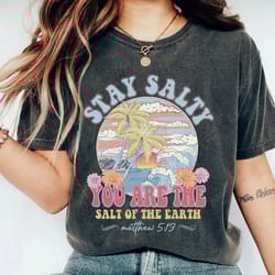 ,stay salty bible verse shirt christian shirt beach tshirt faith based shirt jesus shirt modest christian shirts