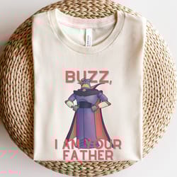 buzz i am your father, toy story shirt, woody and buzz shirt, disney shirt, disneyland shirt, disney world shirt, buzz l