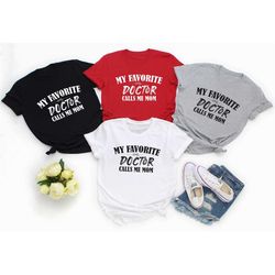 my favorite doctor calls me mom shirt, doctor