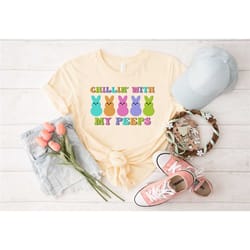 chillin with my peeps shirt, easter bunny peeps