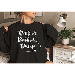 bibbidi bobbidi bump pregnancy announcement sweatshirt, maternity gift