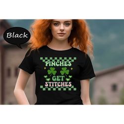 pinches get stitches shirt, retro st patrick's day