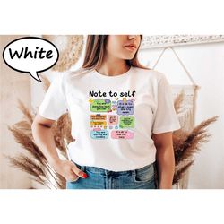 note to self shirt, mental health counselor shirt,