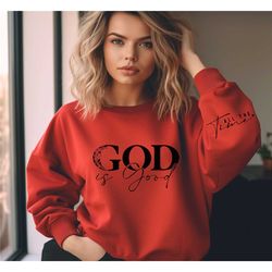 god is good all the time sweatshirt with