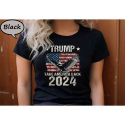trump take america back 2024 shirt, trump 2024