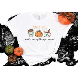 pumpkin spice and everything nice shirt, autumn vibes