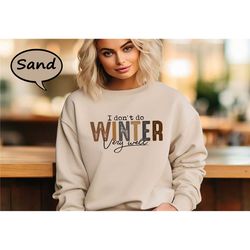 i don't do winter very well sweatshirt, winter