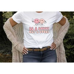 be a buddy not a bully shirt, anti